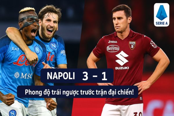 Nhận định bóng đá Phong độ gần đây của Napoli vs Torico Nhận định bóng đá Phong độ gần đây của Napoli vs Torico